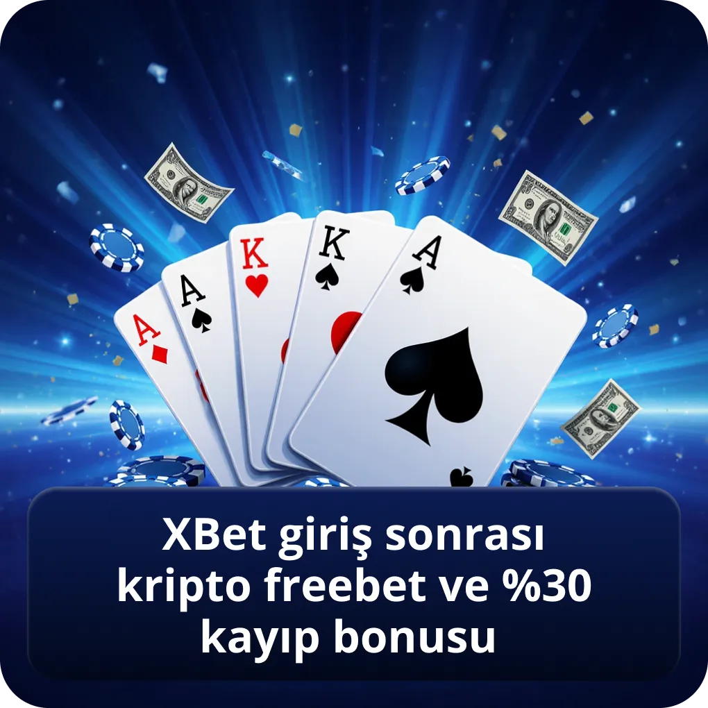 xbet giriş sonrası kripto freebet ve %30 kayıp bonusu