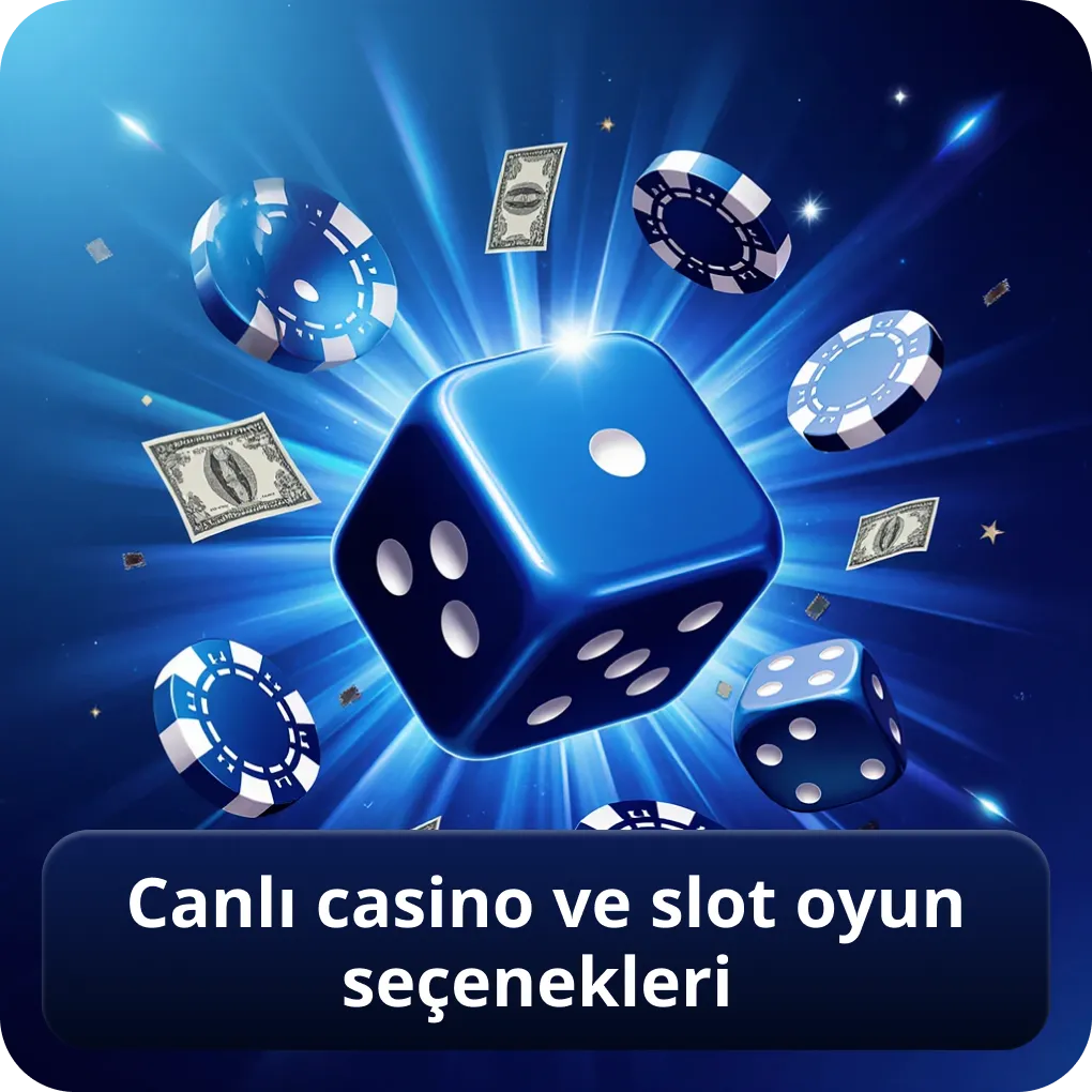 canlı casino ve slot oyun seçenekleri