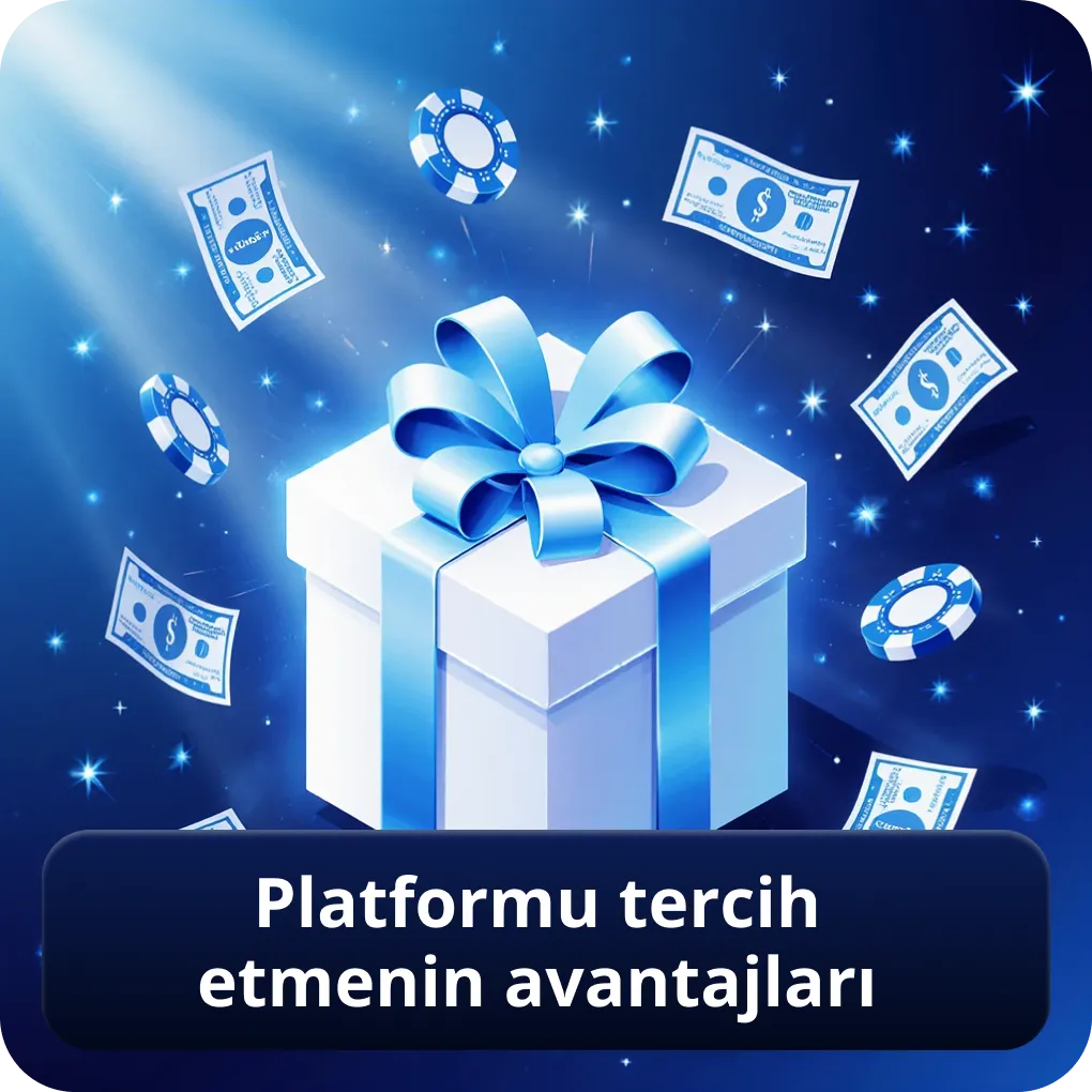 Platformu tercih etmenin avantajları