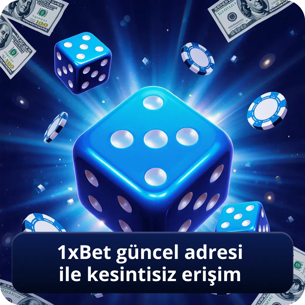 1xbet güncel adresi ile kesintisiz erişim